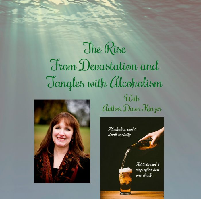 Dawn Kinzer, beer pouring out a glass, and her amazing story of surviving family alcoholism with resilience expert Elizabeth Van Tassel