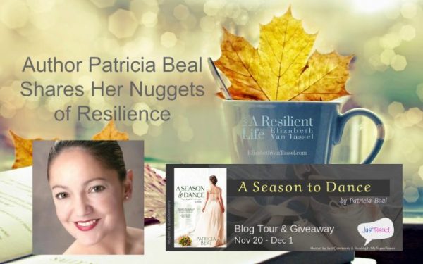 Author Patricia Beal on Season To Dance Blog Tour with Elizabeth Van Tassel, Resilience Expert