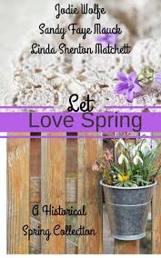 Let Love Spring collection book with Author Jodie Wolfe and resilience expert Elizabeth Van Tassel.